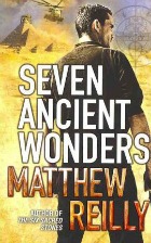 seven ancient wonders, matthew reilly