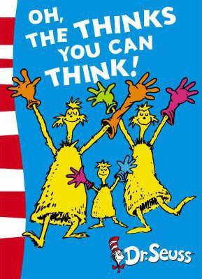 oh the thinks you can think, dr seuss