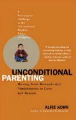 unconditional parenting, alfie kohn